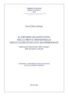 Ebook Il criterio quantitativo della prova testimoniale nelle cause di nullità matrimoniale di Pawe? Piotr Labuda edito da EDUSC