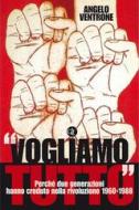 Ebook "Vogliamo tutto" di Angelo Ventrone edito da Editori Laterza