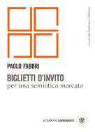 Ebook Biglietti d'invito per una semiotica marcata di Fabbri Paolo edito da Bompiani