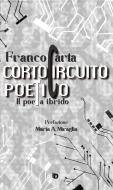 Ebook Cortocircuito poetico di Franco Carta edito da Edizioni DrawUp