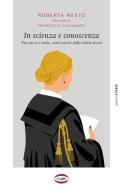 Ebook In scienza e conoscenza di Roberta Nesto edito da Cairo