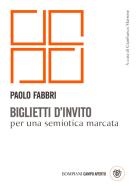 Ebook Biglietti d'invito per una semiotica marcata di Fabbri Paolo edito da Bompiani