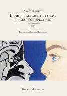 Ebook IL PROBLEMA MENTE-CORPO E I NEURONI SPECCHIO di Nicola Simonetti edito da Diogene Multimedia