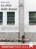 Ebook La città delle donne di Bianca Fusco edito da Red Star Press