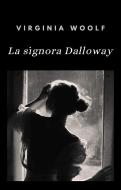 Ebook La signora Dalloway (tradotto) di Virginia Woolf edito da anna ruggieri