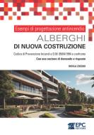 Ebook Esempi di progettazione antincendio. ALBERGHI di nuova costruzione di Nicola Zoeddu edito da EPC