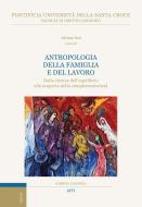 Ebook Antropologia della famiglia e del lavoro di Adriana Neri edito da EDUSC