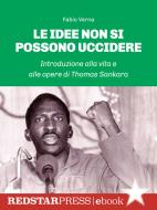 Ebook Le idee non si possono uccidere di Fabio Vern edito da Red Star Press