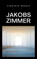 Ebook Jakobs Zimmer (übersetzt) di Virginia Woolf edito da anna ruggieri