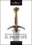 Ebook Il principe di Machiavelli Niccolò edito da Faligi Editore