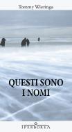 Ebook Questi sono i nomi di Wieringa Tommy edito da Iperborea