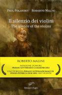 Ebook Il silenzio dei violini di Roberto Malini, Paul Polansky edito da Il Foglio Letterario