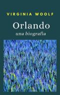 Ebook Orlando, una biografia (tradotto) di Virginia Woolf edito da anna ruggieri