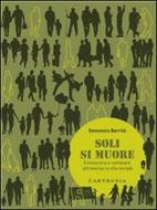 Ebook Soli si muore di Domenico Barrilà edito da Carthusia Edizioni