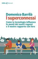 Ebook I superconnessi di Domenico Barrilà edito da Feltrinelli Editore