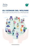 Ebook Gli scenari del welfare di Forum Ania Consumatori, Censis edito da Franco Angeli Edizioni