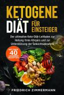 Ebook Ketogene Diät für Einsteiger di Friedrich Zimmermann edito da Youcanprint