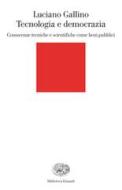 Ebook Tecnologia e democrazia di Gallino Luciano edito da Einaudi