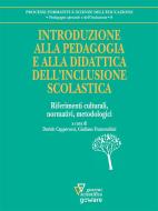 Ebook Introduzione alla pedagogia e alla didattica dell’inclusione scolastica. Riferimenti culturali, normativi, metodologici di a cura di Davide Capperucci e Giuliano Franceschini edito da goWare e Edizioni Angelo Guerini e Associati