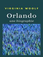 Ebook Orlando - une biographie (traduit) di Virginia Woolf edito da anna ruggieri