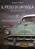Ebook Il peso di un'isola di Virgilio Piñera edito da Il Foglio Letterario