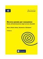 Ebook Ricorso penale per cassazione di Domenico Chindemi, Marco Maria Alma edito da Altalex