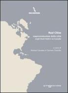 Ebook “Real Cities”: rappresentazioni della città negli Stati Uniti e in Canada di Carosso Andrea, Concilio Carmen edito da Otto