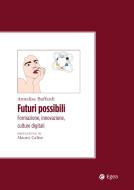 Ebook Futuri possibili di Annalisa Buffardi edito da Egea