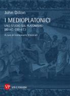 Ebook I Medioplatonici di Dillon John edito da Vita e Pensiero