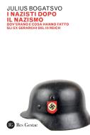 Ebook I nazisti dopo il nazismo di Julius Bogatsvo edito da Res Gestae