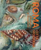 Ebook Roma Città Moderna di Arianna Angelelli, Elena Camilli Giammei, Claudio Crescentini, Federica Pirani, Gloria Raimondi, Maria Rovigatti, Daniela Vasta edito da Gangemi editore