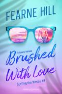 Ebook Brushed with love di Fearne Hill edito da Triskell Edizioni