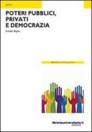 Ebook Poteri pubblici, privati e democrazia di Arnaldo Miglino edito da libreriauniversitaria.it