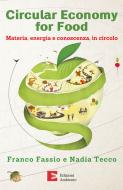 Ebook Circular Economy for Food di Fassio Franco, Tecco Nadia edito da Edizioni Ambiente