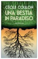 Ebook Una bestia in Paradiso di Cécile Coulon edito da Edizioni e/o