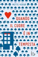 Ebook Quando il cuore è in tempesta di Mette Vedsø edito da Il Castoro Editrice