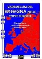 Ebook Vademecum del Bologna nelle coppe europee versione pdf di Gianluca Iuorio edito da Urbone Publishing