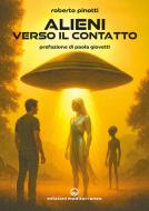 Ebook Alieni verso il contatto di Roberto Pinotti edito da Edizioni Mediterranee