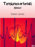 Ebook Tensiunea Arterial? di Owen Jones edito da Tektime