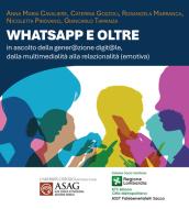Ebook Whatsapp e oltre di AA.VV., Anna Maria Cavaliere, Caterina Gozzoli, Rosangela Marranca, Nicoletta Pirovano, Giancarlo Tamanza edito da EDUCatt Università Cattolica