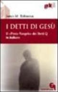 Ebook I detti di Gesù. Il «proto-vangelo» dei detti Q, in italiano (gdt 310) di Robinson James M. edito da Editrice Queriniana