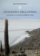 Ebook Geografia dell'anima di Giovanni Maiolo edito da Il Foglio Letterario