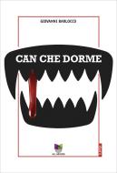 Ebook Can che dorme di Giovanni Barlocco edito da All Around srl