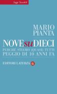 Ebook Nove su dieci di Mario Pianta edito da Editori Laterza