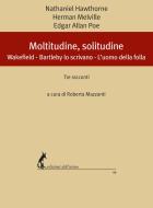 Ebook Moltitudine, solitudine di Hawthorne  Nathaniel, Melville Herman, Poe Edgar Allan edito da Edizioni dell'Asino