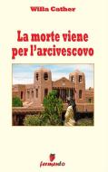 Ebook La morte viene per l'arcivescovo di Willa Cather edito da Fermento