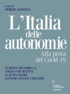 Ebook L’italia delle autonomie. Alla prova del Covid-19 di a cura di Giorgio Arfaras edito da goWare e Edizioni Angelo Guerini e Associati
