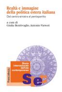 Ebook Realtà e immagine della politica estera italiana. di AA. VV. edito da Franco Angeli Edizioni