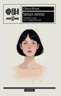 Ebook Senza senso di Chiara Briani edito da AUGH! Edizioni