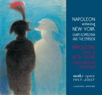Ebook Napoleone entra a New York. Chaim Koppelman e l’Imperatore. Opere 1957-2007 di AA. VV. edito da Gangemi Editore